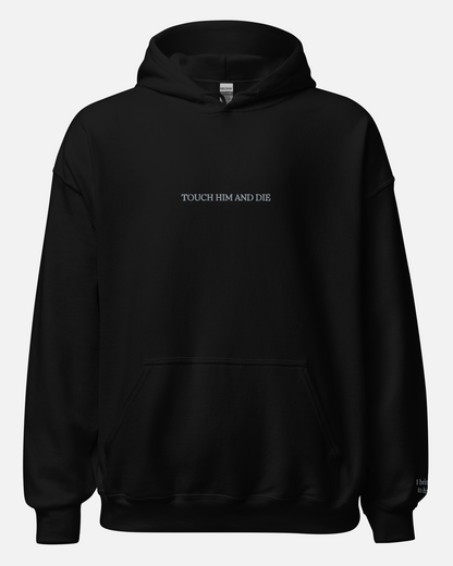 Touch him and die | For Her
